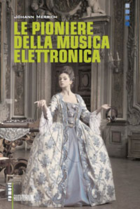 Le-Pioniere-della-Musica-Elettronica
